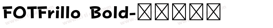 FOTFrillo Bold字体转换